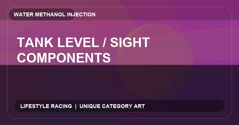 Tank Level / Sight Components